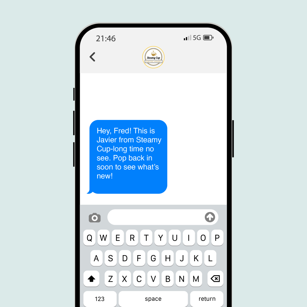 Automated text messages help you reach repeat customers and grow loyalty